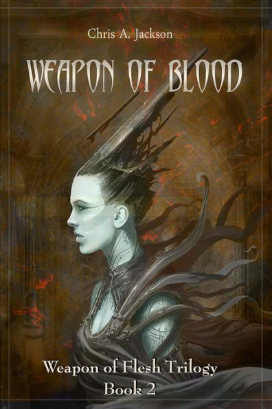 Weapon of Blood (Weapon of Flesh Series, #2)
