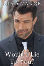 Would I Lie to You? (The Game Players, #1)