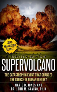 Title: Supervolcano: The Catastrophic Event That Changed the Course of Human History, Author: MARIE JONES