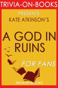 Title: A God in Ruins by Kate Atkinson (Trivia-On-Books), Author: Trivion Books