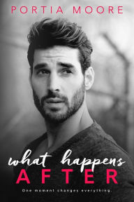 Title: What Happens After, Author: Portia Moore