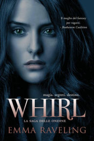 Title: Whirl, Author: Emma Raveling