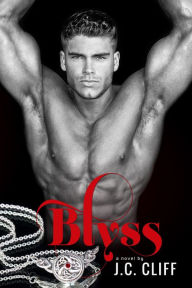 Title: Blyss Book 1 (The Blyss Trilogy), Author: JC CLIFF