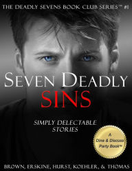 Title: Seven Deadly Sins: Simply Delectable Stories (The Deadly Sevens Book Club Series, #1), Author: Kelly C. Brown