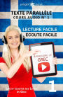 Apprendre le grec Écoute facile Lecture facile Texte parallèle COURS AUDIO N° 1 (Lire et écouter des Livres en Grec, #1)