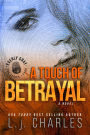 A Touch of Betrayal (The Everly Gray Adventures, #4)