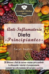 Title: Dieta Antiinflamatoria para Principiantes, Author: Sarah Sophia