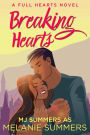 Breaking Hearts (Full Hearts Series, #4)