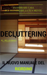 Title: Decluttering, Author: P.L. Pellegrino