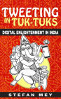 Tweeting in Tuk-Tuks: Digital Enlightenment in India