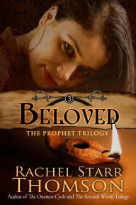 Title: Beloved (The Prophet Trilogy, #3), Author: Rachel Starr Thomson