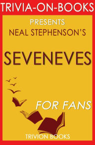 Title: Seveneves: A Novel By Neal Stephenson (Trivia-On-Books), Author: Trivion Books