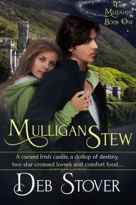 Title: Mulligan Stew (The Mulligans, #1), Author: Deb Stover