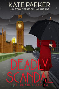 Deadly Scandal (Deadly Series #1)