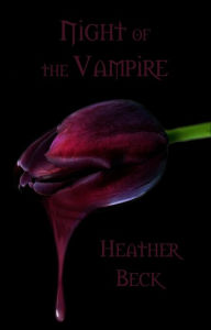 Title: Night of the Vampire (The Horror Diaries, #22), Author: Heather Beck