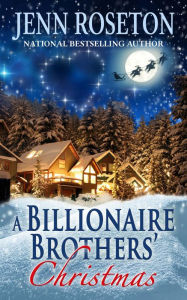 Title: A Billionaire Brothers' Christmas, Author: Jenn Roseton