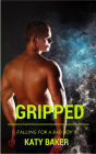 Gripped (Falling for a Bad Boy, #3)