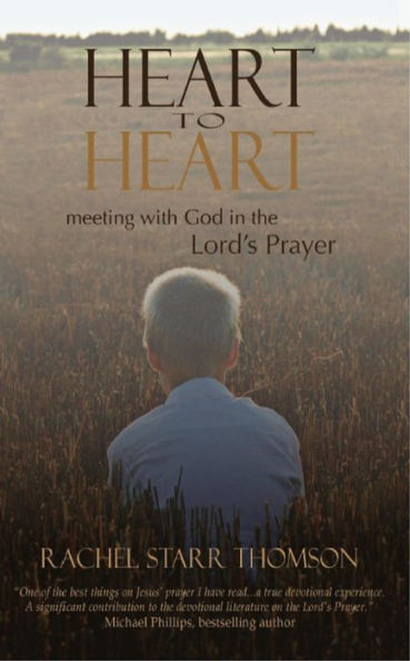 Heart to Heart: Meeting With God in the Lord's Prayer