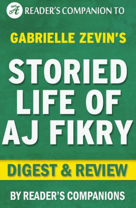 The Storied Life Of A J Fikry By Gabrielle Zevin Digest Reviewnook Book - 