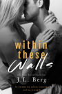 Within These Walls (The Walls Series, #1)