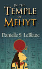 In the Temple of Mehyt (Ancient Egyptian Romances, #2)