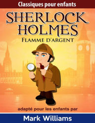 Title: Flamme d'argent, Author: Mark Williams