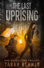 The Last Uprising (The Defectors Trilogy, #3)