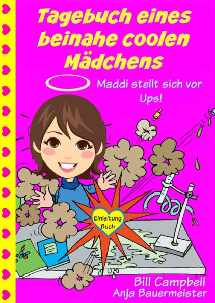 Tagebuch eines beinahe coolen Mädchens - Maddi stellt sich vor - Ups!