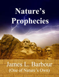 Title: Nature's Prophecies, Author: James L. Barbour