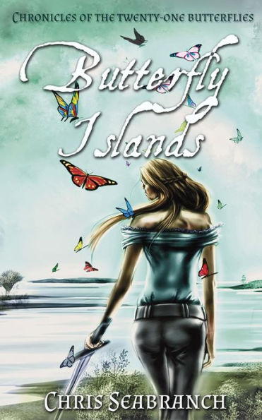 Butterfly Islands (Chronicles of the Twenty-One Butterflies, #1)