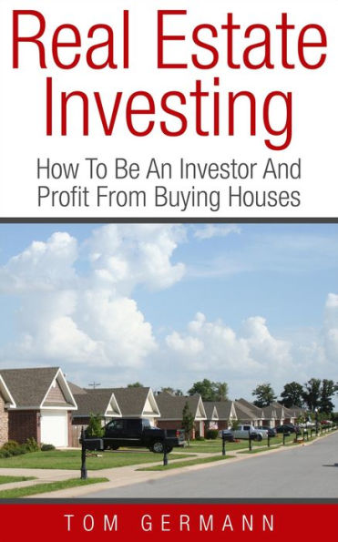 Real Estate Investing (Being A Realtor, #4)