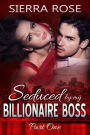 Seduced By My Billionaire Boss #1 (The Billionaire Boss Series)