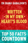 Written in My Own Heart's Blood - Top 50 Facts Countdown