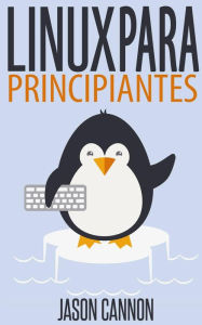 Title: Linux para principiantes, Author: Jason Cannon