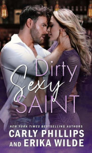 Title: Dirty Sexy Saint (Dirty Sexy Series #1), Author: Carly Phillips