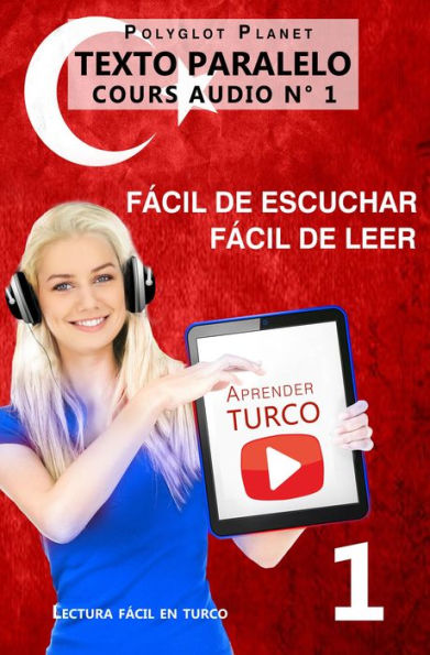 Aprender turco Fácil de leer Fácil de escuchar Texto paralelo CURSO EN AUDIO n.º 1 (Lectura fácil en turco, #1)