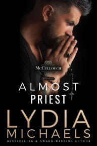 Title: Almost Priest, Author: Lydia Michaels