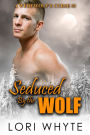 Seduced By the Wolf (A Werewolf's Curse, #3)