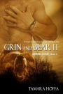 Grin and Bear It (Animal In Me Series, #3)