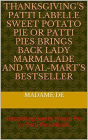 Thanksgiving's Patti LaBelle Sweet Potato Pie or Patti Pie (Education Ebooks)