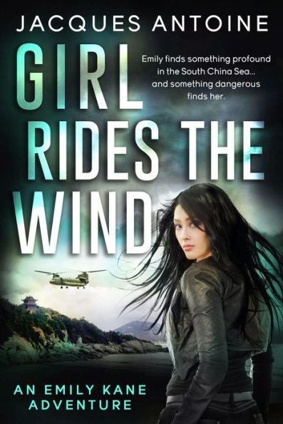 Girl Rides The Wind (An Emily Kane Adventure, #6)