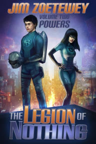 Title: The Legion of Nothing 2: Powers, Author: Jim Zoetewey