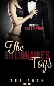 Title: The Room (The Billionaire's Toys, #1), Author: Brooke Ravenwood