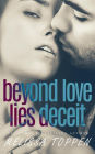 Beyond Love Lies Deceit