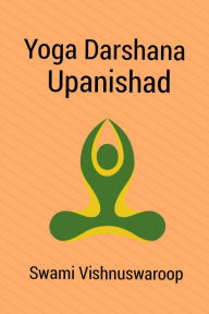 Title: Yoga Darshana Upanishad, Author: Swami Vishnuswaroop