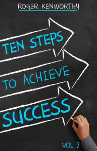 Title: 10 Steps to Achieve Success, Author: Roger Kenworthy