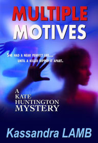 Title: Multiple Motives (Kate Huntington Series #1), Author: Kassandra Lamb