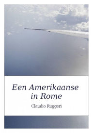 Title: Een Amerikaanse in Rome, Author: Claudio Ruggeri