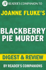 Title: Blackberry Pie Murder by Joanne Fluke Digest & Review, Author: Reader's Companions