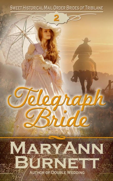 Telegraph Bride (Sweet Historical Mail Order Brides of Tribilane, #2)